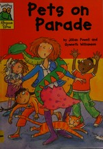 Pets on parade / by Jillian Powell ; illustrated by Gywneth Williamson.