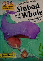 Sinbad and the whale / by Martin Wadell and O'Kif.