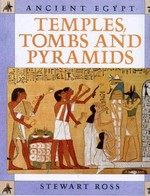 Temples, tombs and pyramids / Stewart Ross.