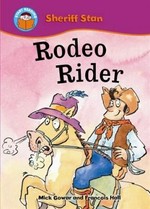 Rodeo rider / written by Mick Gowar ; illustrated by François Hall.