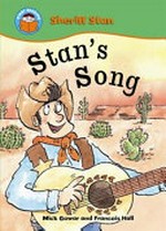 Stan's song / written by Mick Gowar ; illustrated by François Hall.
