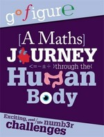 A maths journey through the human body / [Anne Rooney].