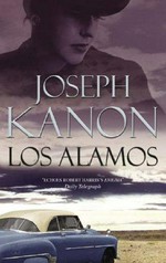 Los Alamos / Joseph Kanon.