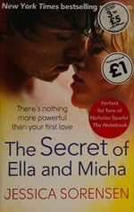 The secret of Ella and Micha / Jessica Sorensen.