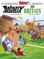 Asterix in Britain / written by René Goscinny and illustrated by Albert Uderzo ; translated by Anthea Bell and Derek Hockridge.