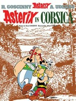 Asterix in Corsica / written by René Goscinny and illustrated by Albert Uderzo ; translated by Anthea Bell and Derek Hockridge.
