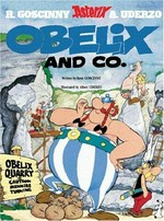 Obelix & Co. written by Rene Goscinny and illustrated by Albert Uderzo ; translated by Anthea Bell and Derek Hockridge.