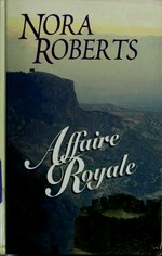 Affaire royale / Nora Roberts.