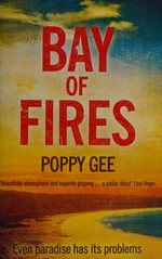 Bay of fires / Poppy Gee.