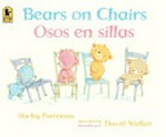 Bears on chairs = Osos en sillas / Shirley Parenteau ; illustrated by, ilustrado por David Walker ; translated by, traducido por Georgina Lázaro.