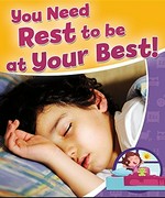 You need rest to be at your best! / Rebecca Sjonger.