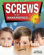 Screws in my makerspace / Tim Miller and Rebecca Sjonger.