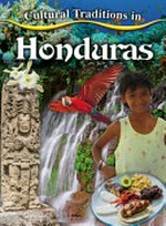 Cultural traditions in Honduras / Rebecca Sjonger.