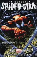 The superior Spider-Man. writer, Dan Slott ; artist, #1-3, Ryan Stegman ; penciler, #4-5, Giuseppe Camuncoli. Vol. 1, My own worst enemy /