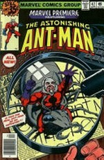 Ant-Man : Scott Lang / writers: David Michelinie, Bob Layton & Tom DeFalco ; pencilers: John Byrne and [five others] ; Ant-Man created by Stan Lee, Larry Lieber & Jack Kirby.