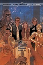 Star Wars : journey to star wars: the force awakens. writer, Greg Rucka ; artists, Marco Checchetto, Angel Unzueta, Emilio Laiso ; colorist, Andres Mossa ; letterer, VC's Joe Caramagna. Shattered empire /