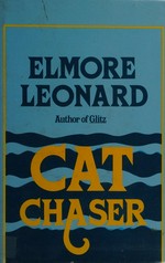 Cat chaser / Elmore Leonard.