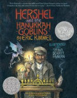 Hershel and the Hanukkah goblins / by Eric Kimmel ; illustrated by Trina Schart Hyman.