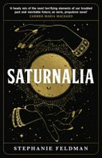 Saturnalia / Stephanie Feldman.