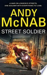 Street soldier / Andy McNab.