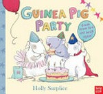 Guinea pig party / Holly Surplice.