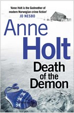 Death of the demon: Hanne wilhelmsen series, book 3. Anne Holt.