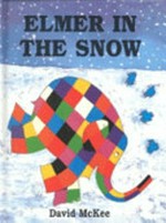 Elmer in the snow / David McKee.