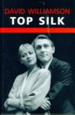 Top silk / David Williamson ; introduction by Philip Parsons.