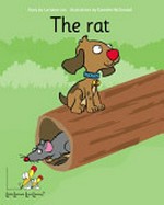 The rat / written by Lorraine Lea and Maureen Pollard ; illustrations by Danielle McDonald.