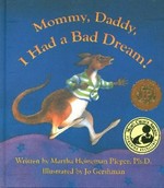 Mommy, daddy, I had a bad dream! / written by Martha Heineman Pieper ; illustrated by Jo Gershman.