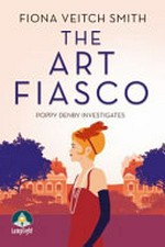 The art fiasco / Fiona Veitch Smith.