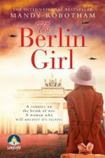 The Berlin girl / Mandy Robotham.