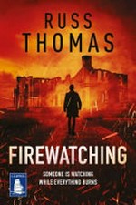Firewatching / Russ Thomas.