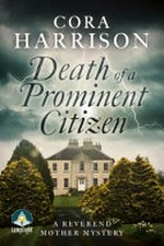 Death of a prominent citizen / Cora Harrison.