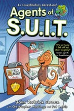 Agents of S.U.I.T. written by John Patrick Green and Christopher Hastings ; illustrated by Pat Lewis ; with colour by Wes Dzioba. 1