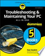 Troubleshooting & maintaining your PC all-in-one for dummies / by Dan Gookin.