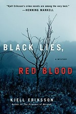 Black lies, red blood / Kjell Eriksson ; translated from the Swedish by Paul Norlen.
