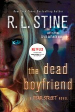 The dead boyfriend / R. L. Stine.
