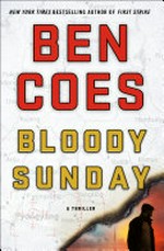 Bloody Sunday / Ben Coes.