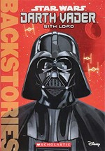 Darth Vader Sith Lord / by Jason Fry ; illustrated by Randy Martinez and Rick Burchett.