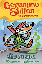 Geronimo Stilton : the graphic novel. Geronimo Stilton with Tom Angleberger ; story by Elisabetta Dami ; color by Corey Barba. The sewer rat stink
