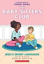 The Baby-sitters Club. Ann M. Martin ; a graphic novel by Chan Chau ; with color by Braden Lamb and Sam Bennett. 12, Jessi's secret language