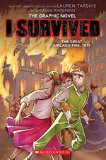 I survived the Great Chicago Fire, 1871 / adapted by Georgia Ball ; with art by Cassie Anderson ; colors by Juanma Aguilera.