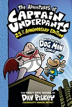 The adventures of Captain Underpants / the first epic novel by Dav Pilkey ; with color by Jose Garibaldi and Wes Dzioba.