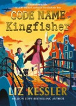 Code Name Kingfisher / by Liz Kessler.