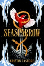 Seasparrow / Kristin Cashore.