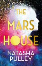 The Mars house / Natasha Pulley.