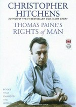 Thomas Paine's rights of man: Christopher Hitchens : read by Simon Vance.