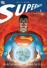 All-star Superman, volume 2 / written by Grant Morrison ; pencilled by Frank Quitely.