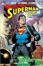 Superman : Geoff Johns, writer ; Gary Frank, penciller ; Jon Sibal, inker ; Brad Anderson, colorist ; Steve Wands, letterer. Secret origin